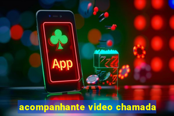 acompanhante video chamada